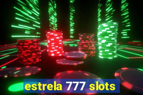 estrela 777 slots